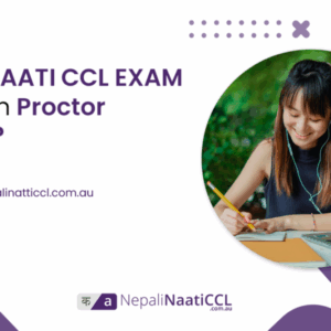 Read more about the article How NAATI CCL EXAM Runs in Proctor Exam?