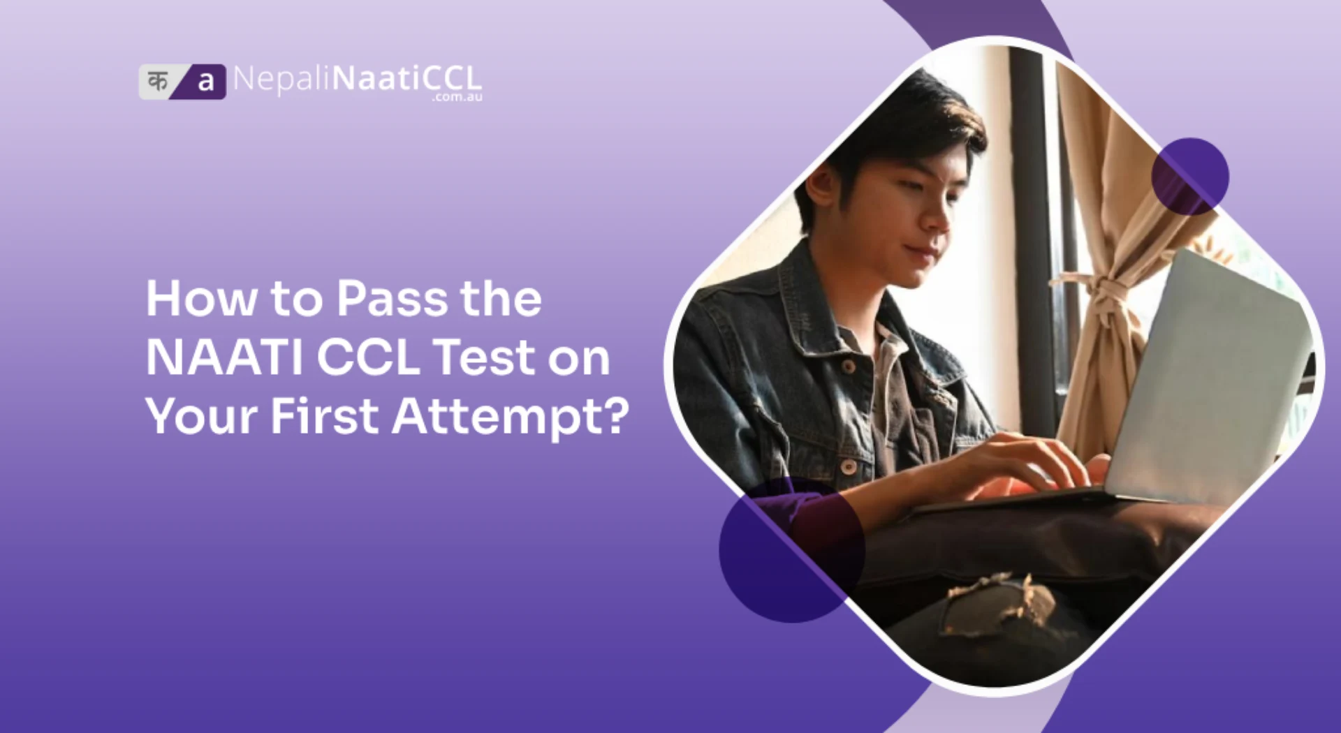Read more about the article How to Pass the NAATI CCL Test on Your First Attempt?