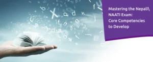 Read more about the article Mastering the Nepali NAATI Exam: Core Competencies to Develop