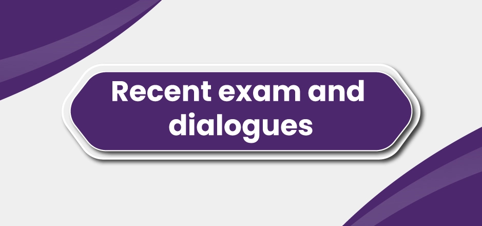 recent-exam-dialouges
