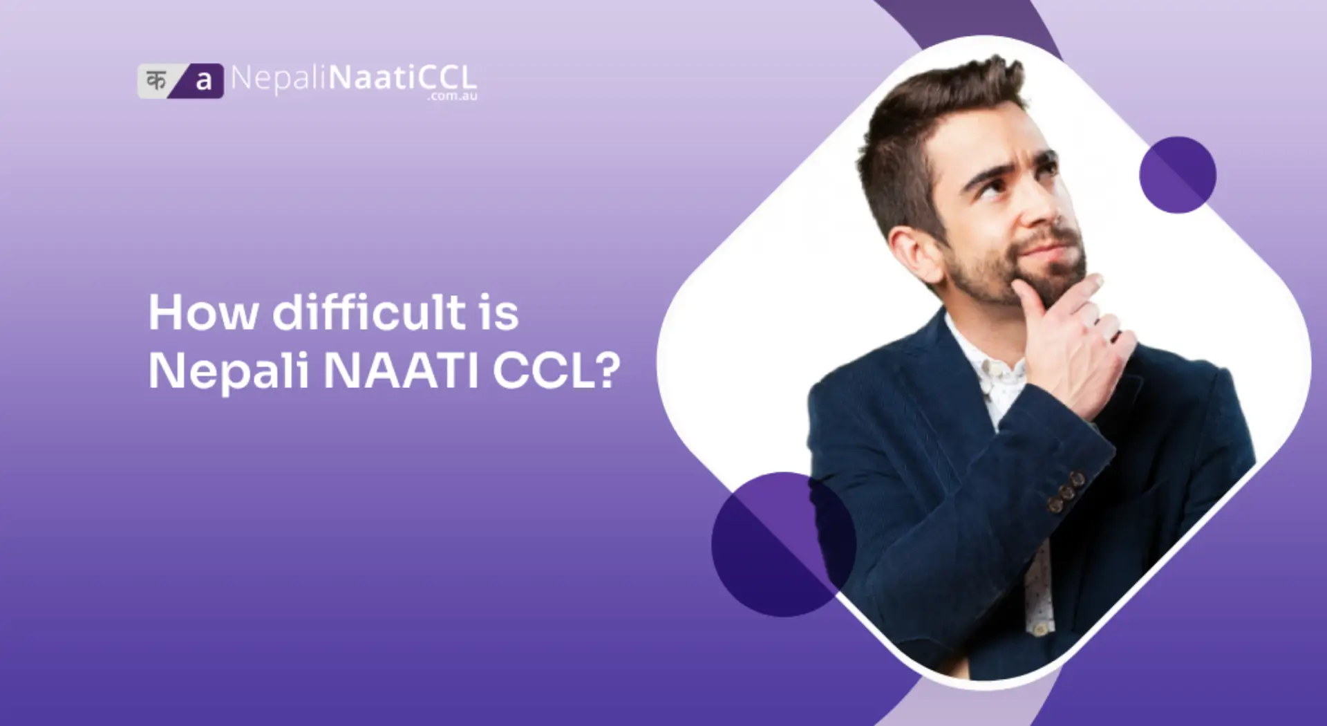 Read more about the article How difficult is Nepali NAATI CCL?