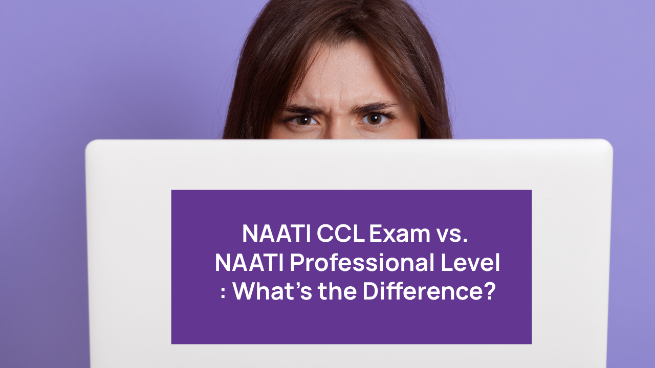 Read more about the article NAATI CCL Exam vs. NAATI Professional Level: What’s the Difference?