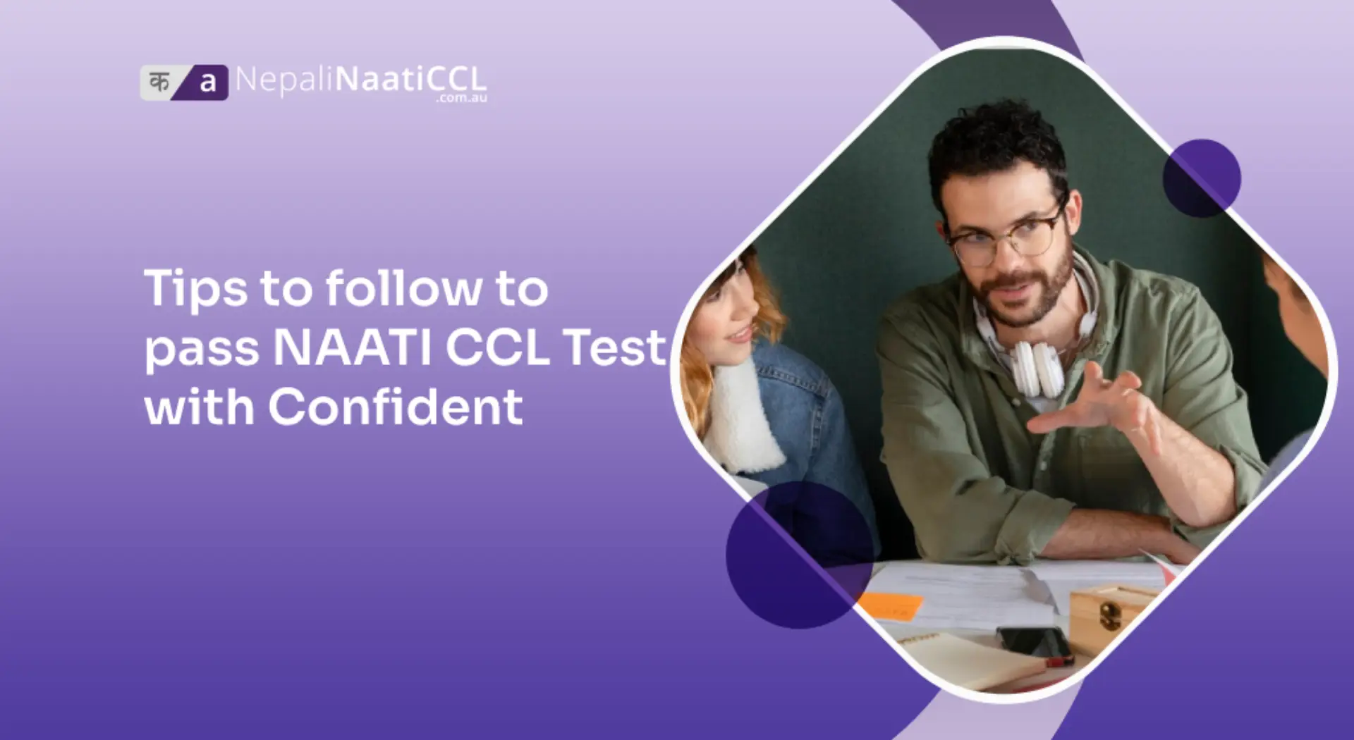 You are currently viewing Tips to follow to pass NAATI CCL Test with Confident